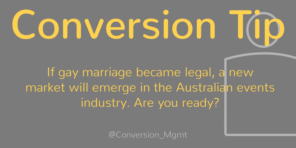 Conversion_Mgmt's tweet photo. #Conversion Tip. Changes in policy can bring new opportunities to the events industry. We proudly support #gaymarriage #conversionmanagement https://t.co/3t1HYCIEfd