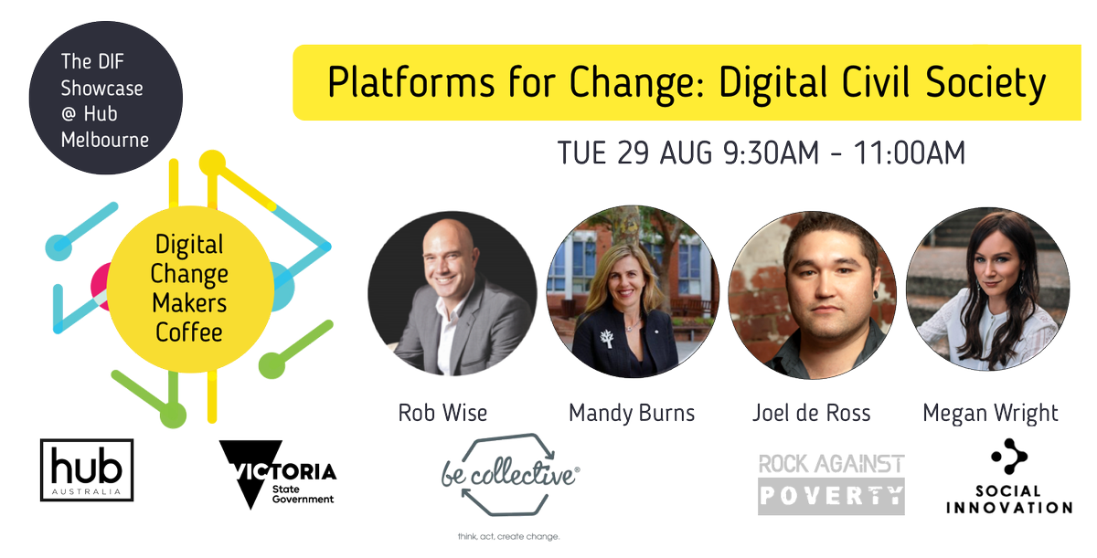 dsi4au's tweet image. Platforms for Change Wed 30 Aug #DIFVIC @Hubmelbourne Digital Civil Society @robertgwise @mandyjburns @JoeldeRoss Megan Wright share stories