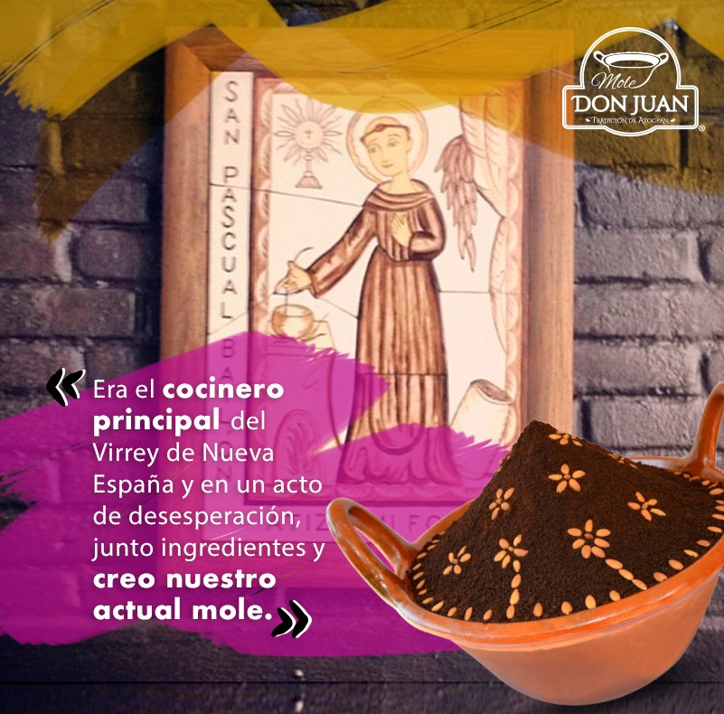 MoleDonjuan's tweet photo. #FelizMartes  Habías escuchado sobre: ¿San Pascual Bailón, atiza mi fogón”? o ¿El Monje del Mole? https://t.co/t4VzqLTf70