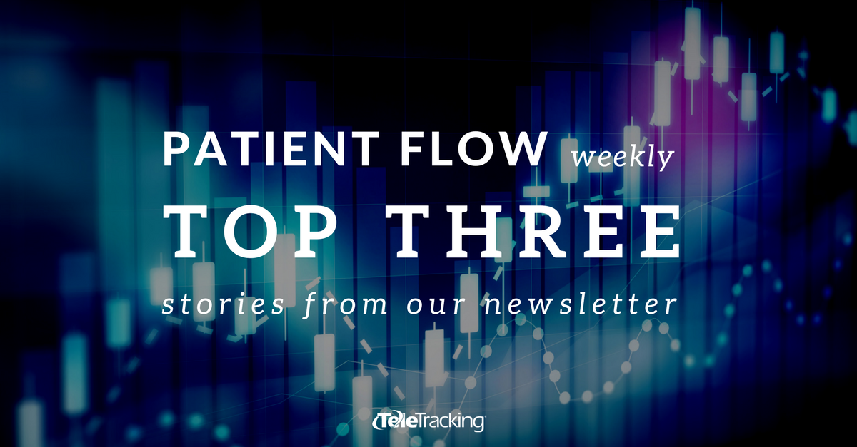 TeleTracking's tweet image. Our #PatientFlowWeekly Top Three | bit.ly/2vFOopD | @NuffieldTrust @StamfordHosp @StJosephOrange #PatientFlowExperts