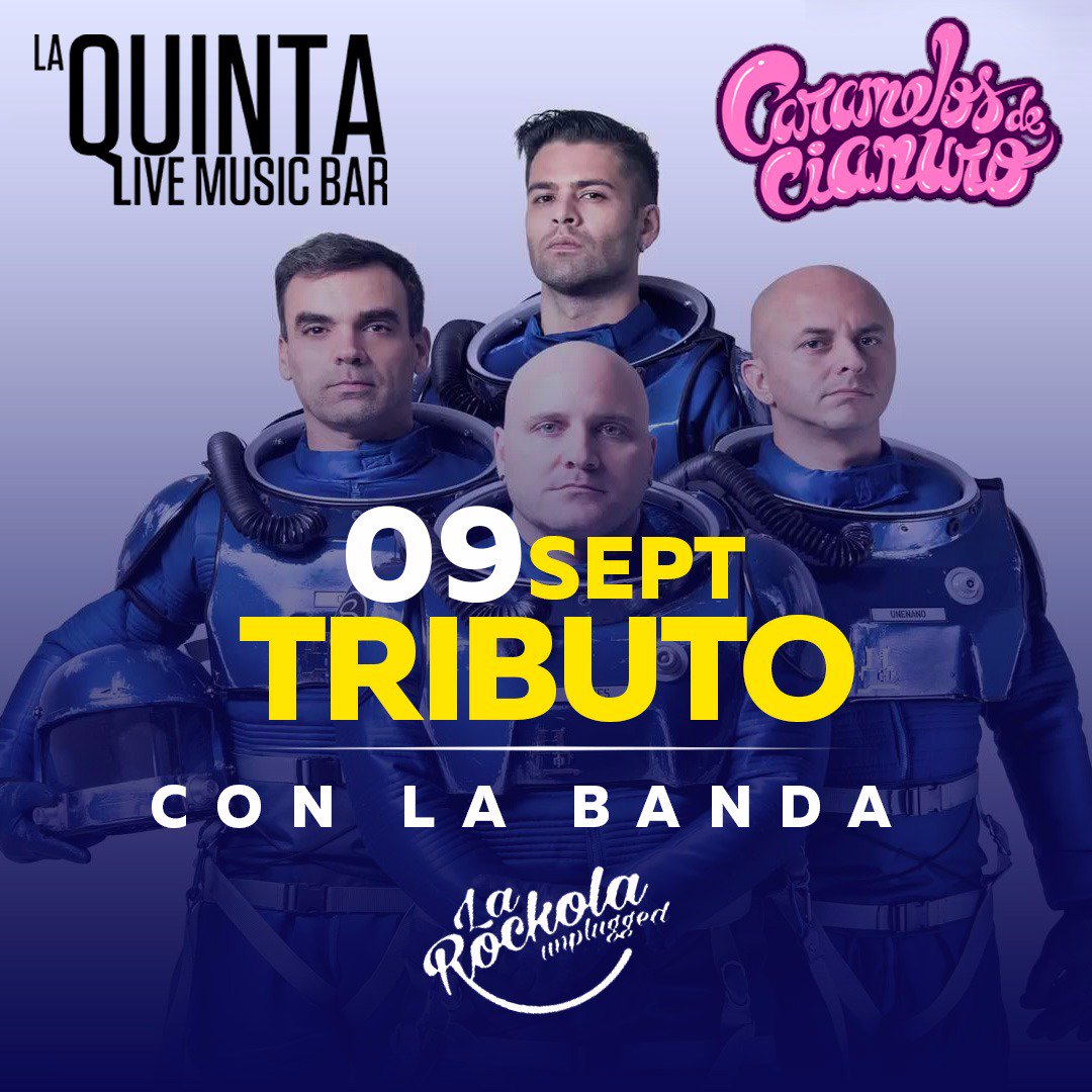 #ParaTi Tributo a #CaramelosDeCianuro por #RockolaUnplugged Hoy #Sab9Sep en #laQuintabart + info Flyer