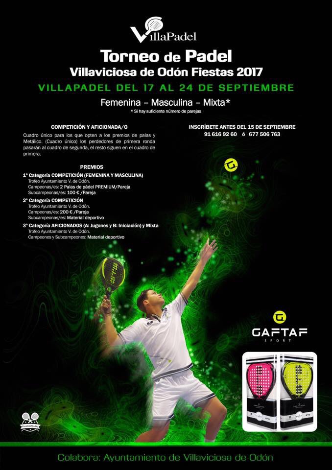 Abierto el plazo del torneo de fiestas de Villaviciosa de Odon, apúntate en Villapadel tfnos 91 6169260 o en el 677506763