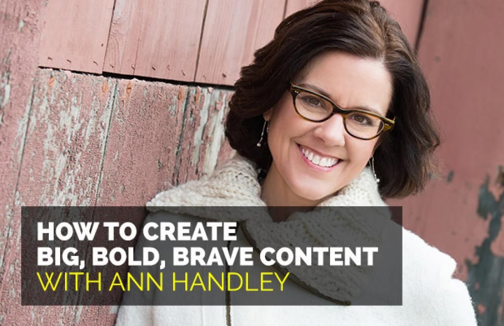 How to Create Big, Bold, Brave Content [Interview with social media authority Ann Handley] bit.ly/2uHvTBS #marketing <a href="/socialmedia/">Social Media</a>