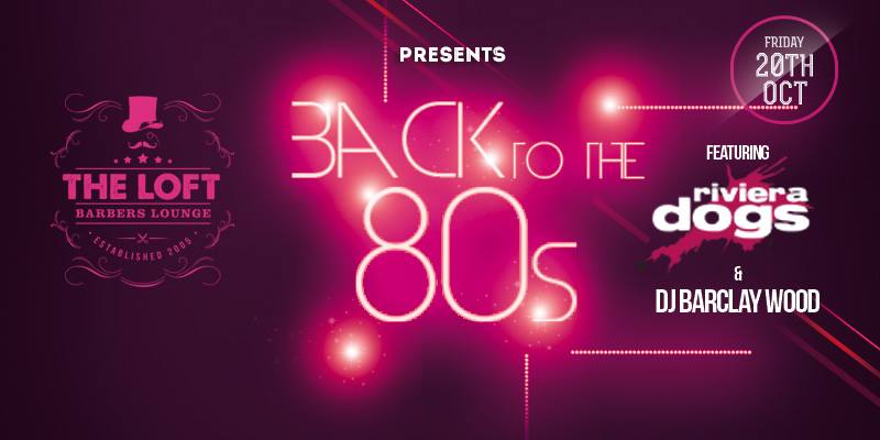 TheLoftLiveSessions (@loftbarberslive) on Twitter photo We are going back to the #80s for 1 night only! Ft <a href="/RivieraDogs/">Riviera Dogs</a> We are hitting a  #Thorverton #Devon with this bit.ly/2vBb1wg We are going back to the #80s for 1 night only! Ft <a href="/RivieraDogs/">Riviera Dogs</a> We are hitting a  #Thorverton #Devon with this bit.ly/2vBb1wg