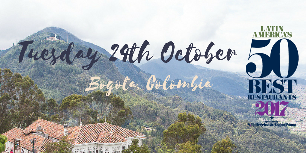 The50Global's tweet photo. BIG ANNOUNCEMENT: Latin America’s 50 Best Restaurants 2017 will be held in Colombia’s capital city Bogota on 24th October. #LatAm50Best https://t.co/iv4SGiamEx