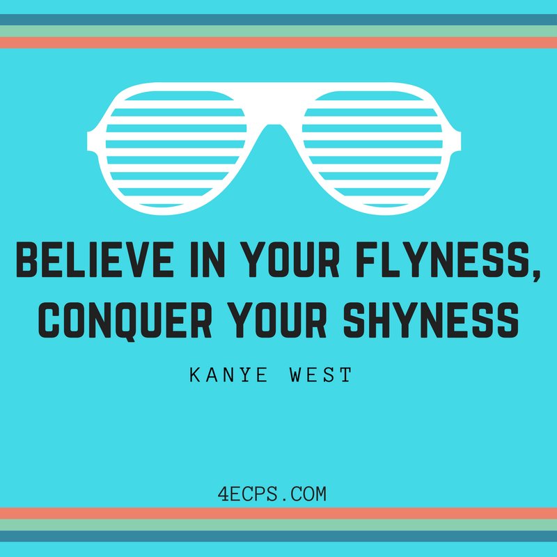 4ECPS's tweet photo. "Believe in your flyness, conquer your shyness" - Yeezy #vision #kanyewest #4ecps https://t.co/jKl0egD3Kt