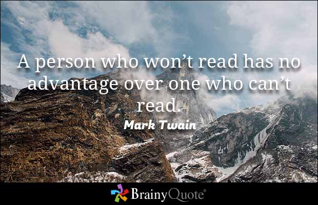 BrainyQuote's tweet photo. A person who won't read has no advantage over one who can't read.
https://t.co/FzDf14i1Yo #brainyquote #QOTD https://t.co/RYKK2ErbhJ