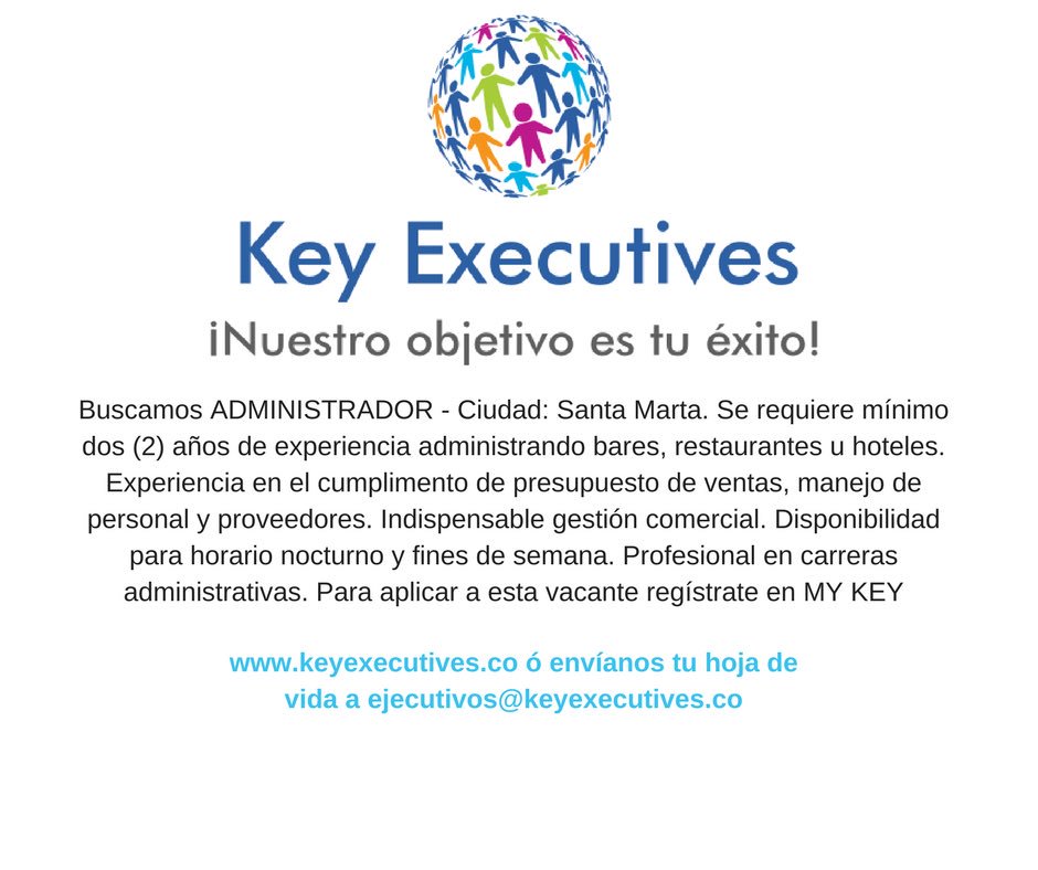 KeyExecutives's tweet image. Buscamos ADMINISTRADOR - Ciudad: Santa Marta. #trabajosi #trabajoscolombia #cazatalentos #headhunter