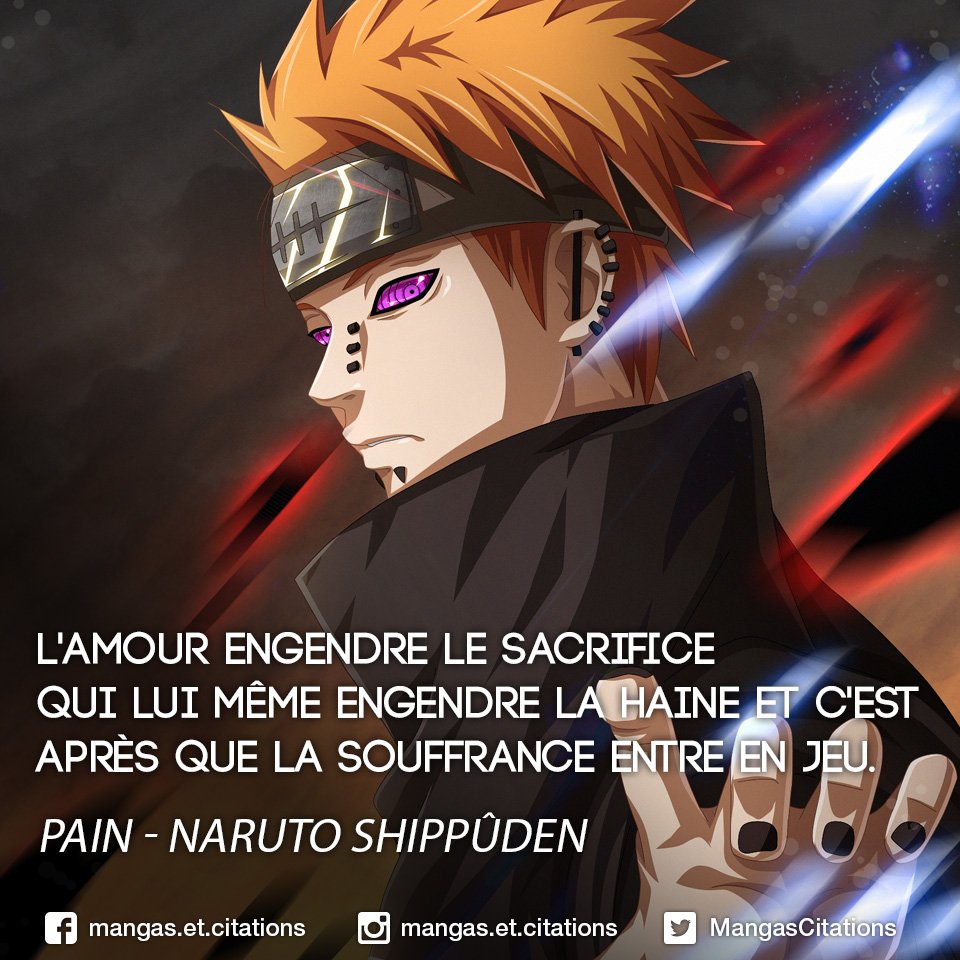 Citation Manga Anime L Amour Engendre Le Sacrifice Qui Lui Meme Engendre La Haine Et C Est Apres Que La Souffrance Entre En Jeu Pain Naruto Nagato Akatsuki T Co Jl2mcvvwiq