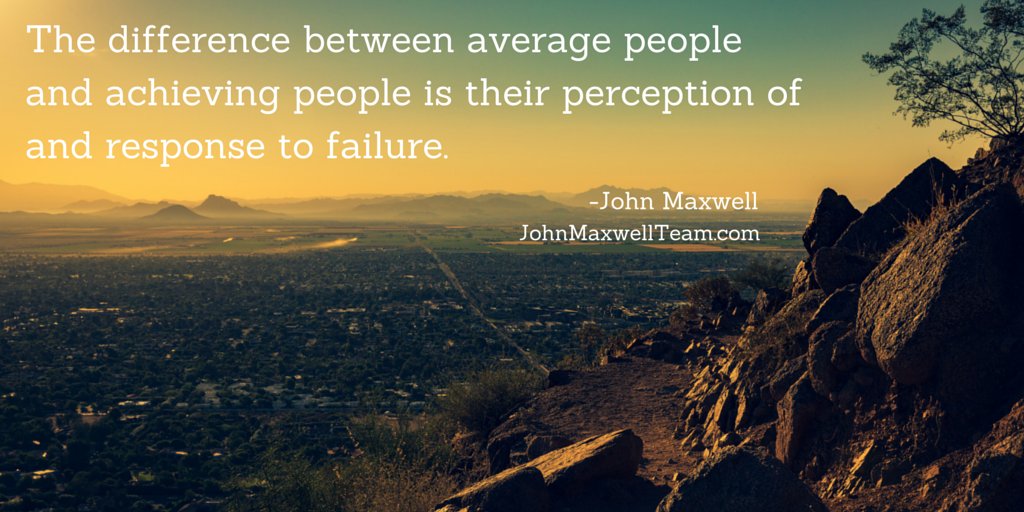 TheJohnCMaxwell's tweet photo. If you want to achieve, you must be able to dust yourself off, and begin again more intelligently. #JMTeam https://t.co/ifXmkpNfC9