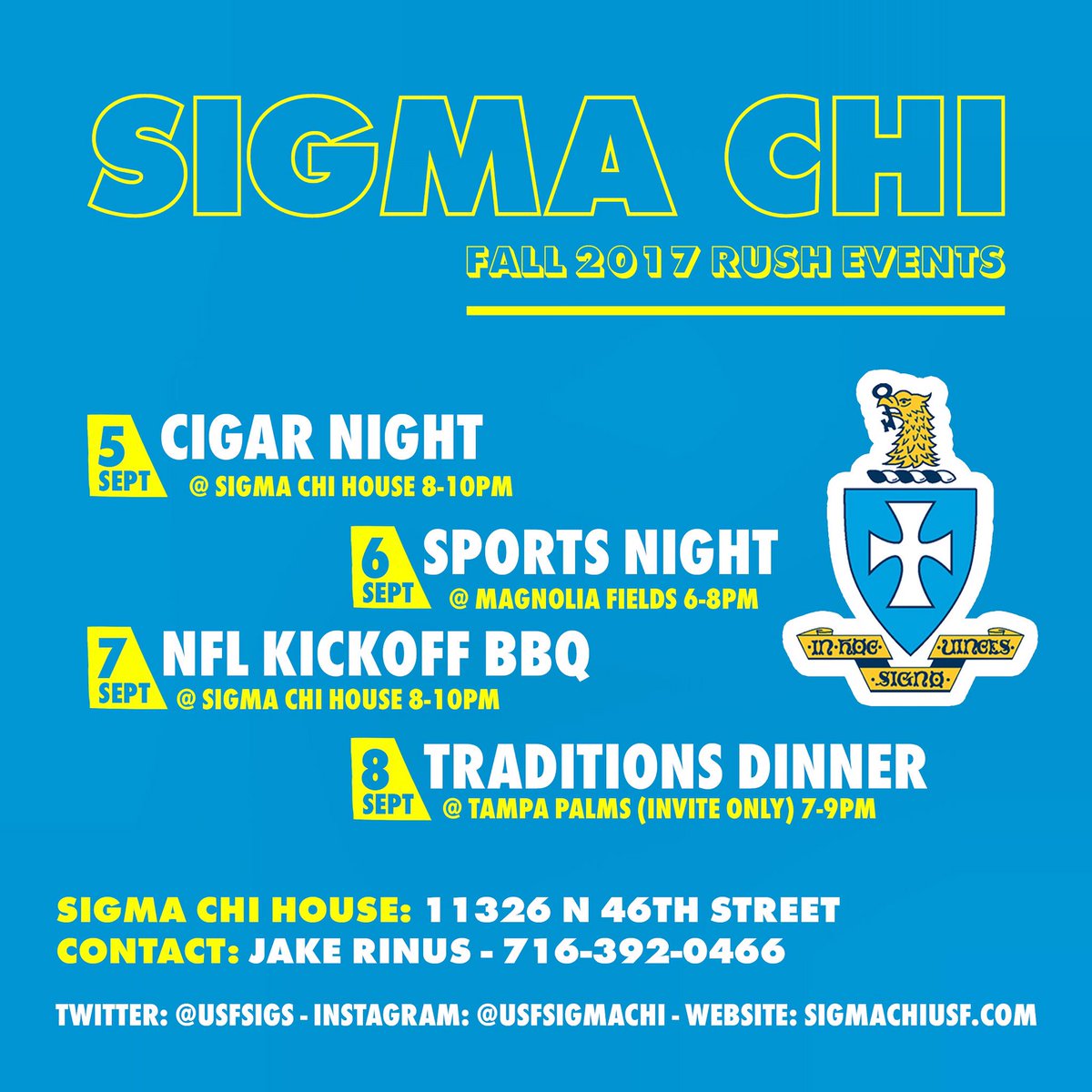 Here's our rush schedule for this Fall! Come learn why the world expects more of us than it does of other men.