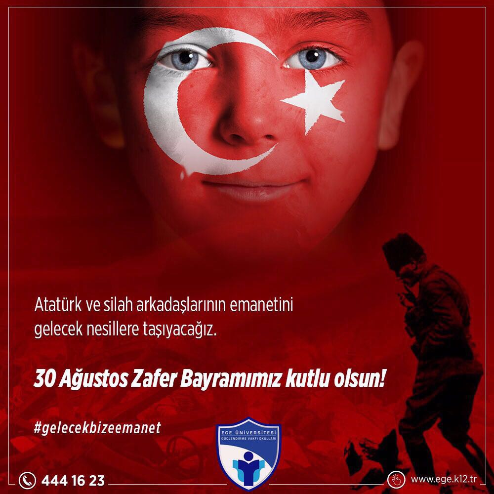 Atatürk ve silah arkadaşlarının emanetini gelecek nesillere taşıyacağız. #30Ağustos Zafer Bayramımız kutlu olsun. #gelecekbizeemanet #egegvo