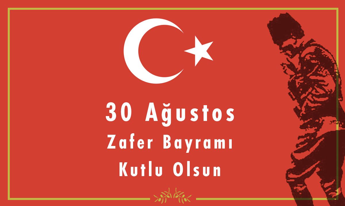 Zafer Bayramımız Kutlu Olsun