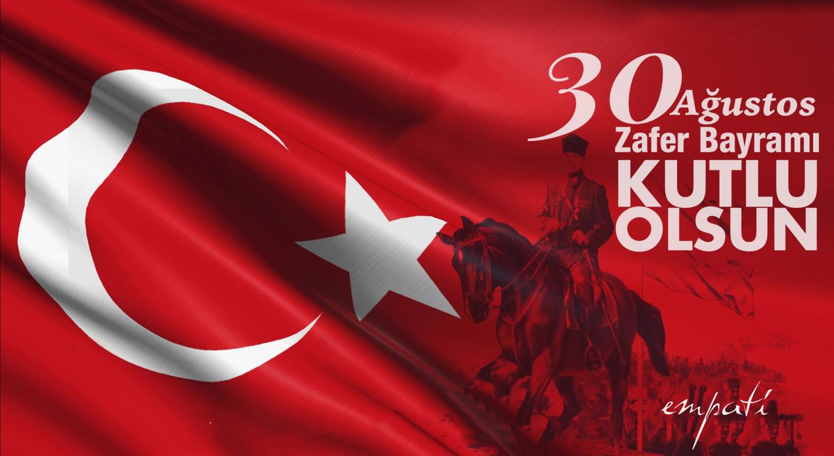 30 Ağustos Zafer Bayramımız Kutlu Olsun!