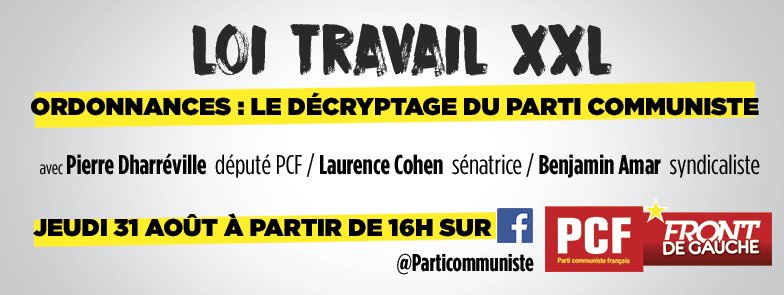 PCF's tweet photo. Ordonnances : le décryptage du PCF avec @pdharreville, député, @LaurenceCohen94, sénatrice &amp; Benjamin Amar, syndicaliste CGT 
#LoiTravailXXL https://t.co/32yqCv9e85