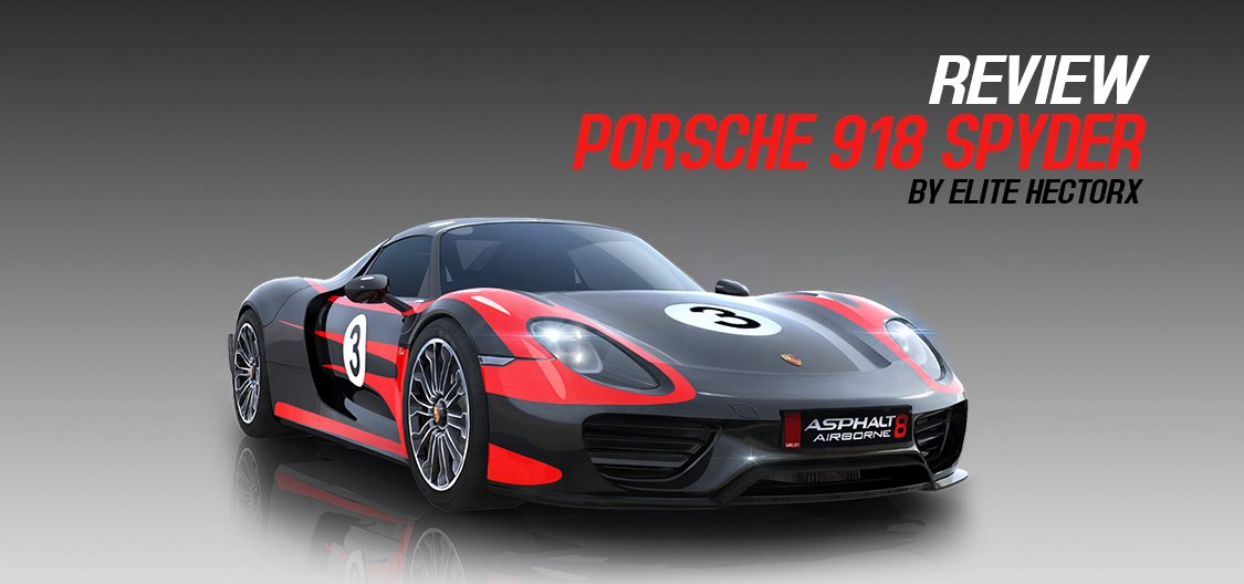 The Porsche 918 is back and improved in Asphalt 8! HectorX is