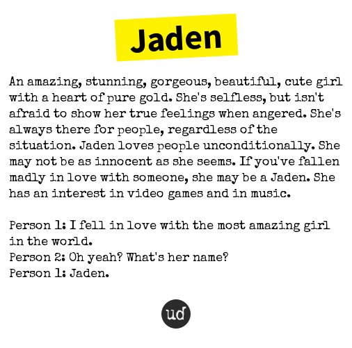 Urban Dictionary on X: @jadenhartfeld Jaden: Jadens are funny,  dirty-minded, kind, and the type of gu    / X