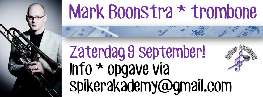 Zaterdag 9 sept is er een lesdag voor #trombone met docent Mark Boonstra, aka Mr. PBone! Info? Mail naar spikerakademy@gmail.com #hafabra