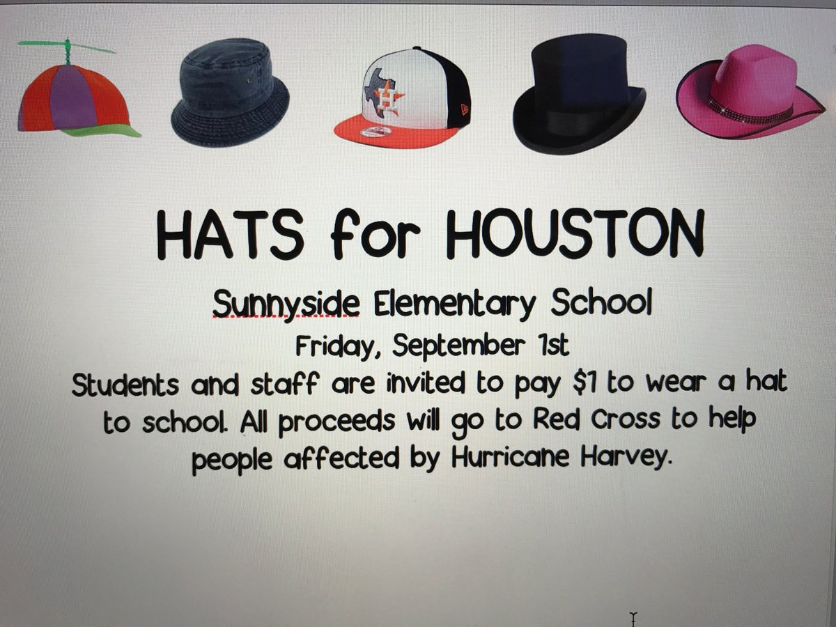 sunnyside_mps's tweet photo. Students and staff at are invited to wear a hat to school on Fri., Sept. 1 for $1. #HelpforHouston . Proceeds will go to the #RedCross . https://t.co/yPDqvrc6Rg
