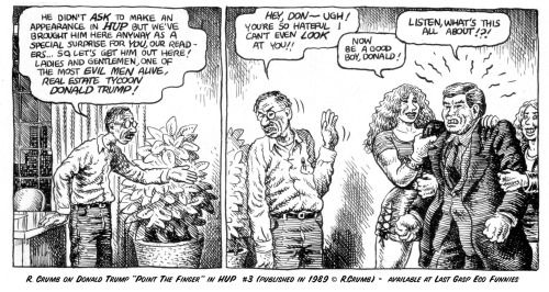 1- Trump by R. Crumb, 1989 -- Happy 74th birthday, Robert Crumb! 