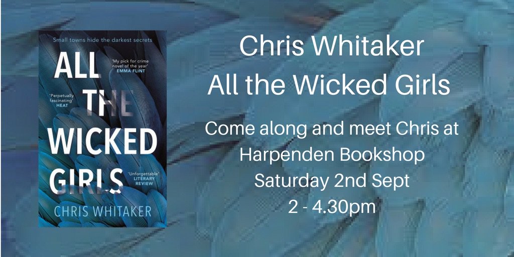 Why not come along to <a href="/harpendenbooks/">@HarpendenBooks</a> &amp; meet <a href="/WhittyAuthor/">Chris Whitaker</a> on Saturday? He'll be signing copies of his new awesome novel #AllTheWickedGirls