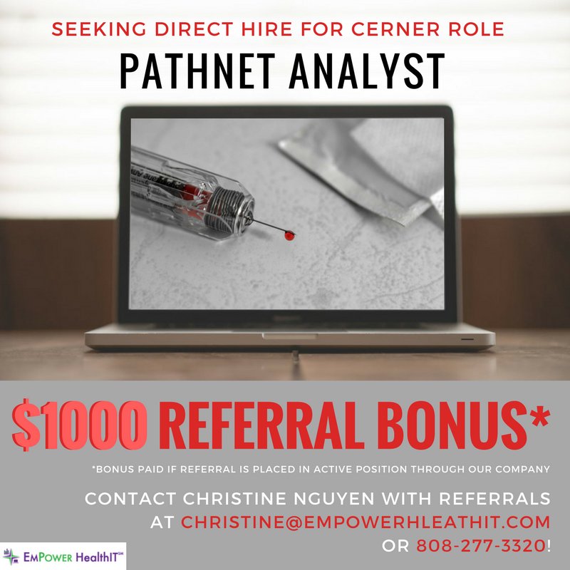 EmPowerHealthIT's tweet image. #refer someone for this #cerner role as a #pathnet analyst &amp;amp; $1000 could be yours if they are placed! Contact our recruiter Christine today!
