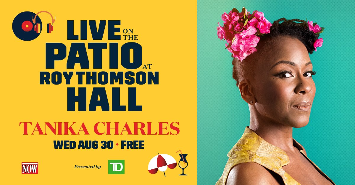 Roy Thomson Hall (@roythomsonhall) on Twitter photo We're on the patio tonight. rain or shine (but hopefully shine!) with a free concert by <a href="/tanikacharles7/">Tanika Charles</a>! Doors at 5pm, music at 6pm. We're on the patio tonight. rain or shine (but hopefully shine!) with a free concert by <a href="/tanikacharles7/">Tanika Charles</a>! Doors at 5pm, music at 6pm.