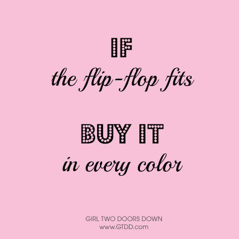 gtddshoes's tweet photo. "If the #flipflop fits, buy it in every color" #sandals #summer #quoteoftheday https://t.co/n5adGmHVX9