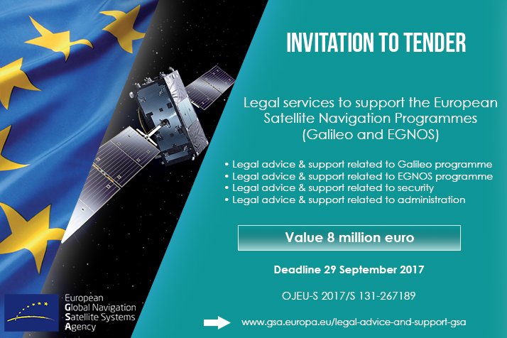 Call 4 #Tender: #legal services 4 the EU #SatNav Programmes, 8mln €, deadline 29/09/2017 #lawfirms gsa.europa.eu/legal-advice-a…