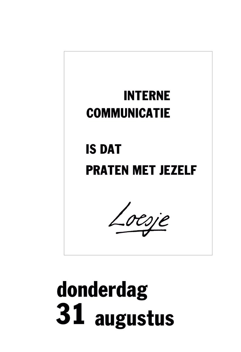 LoesjeNL's tweet image. **interne communicatie
is dat praten
met jezelf**
#loesje