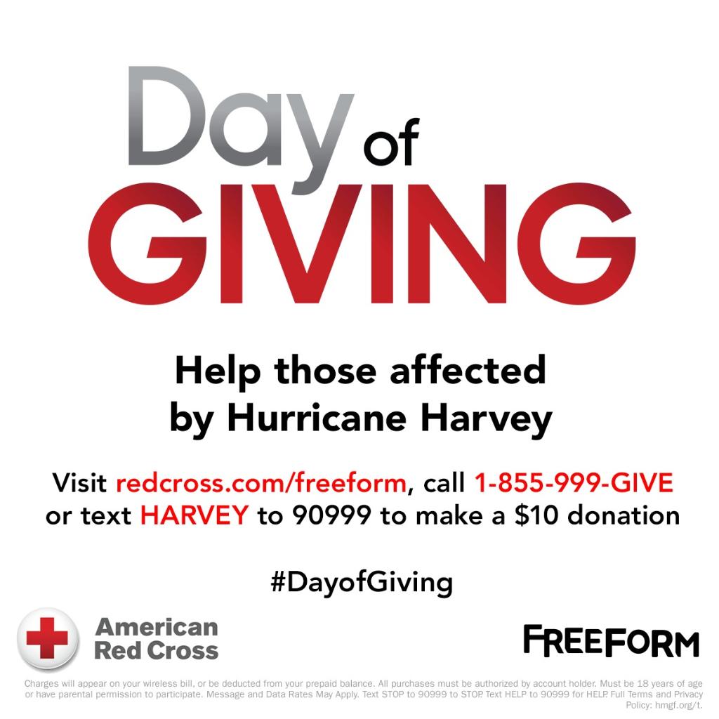 Our thoughts are with those affected by #Harvey. Go to RedCross.org/Freeform or text HARVEY to 90999 to make a $10 donation. #DayOfGiving