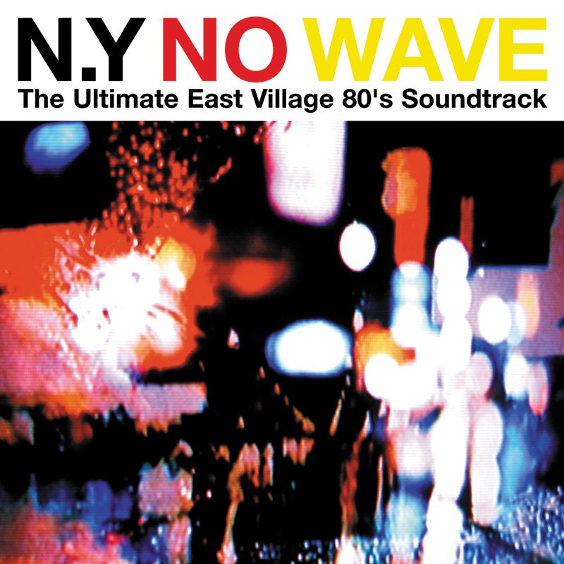 The Best of New York No Wave
 24 Tracks on ZE Records !