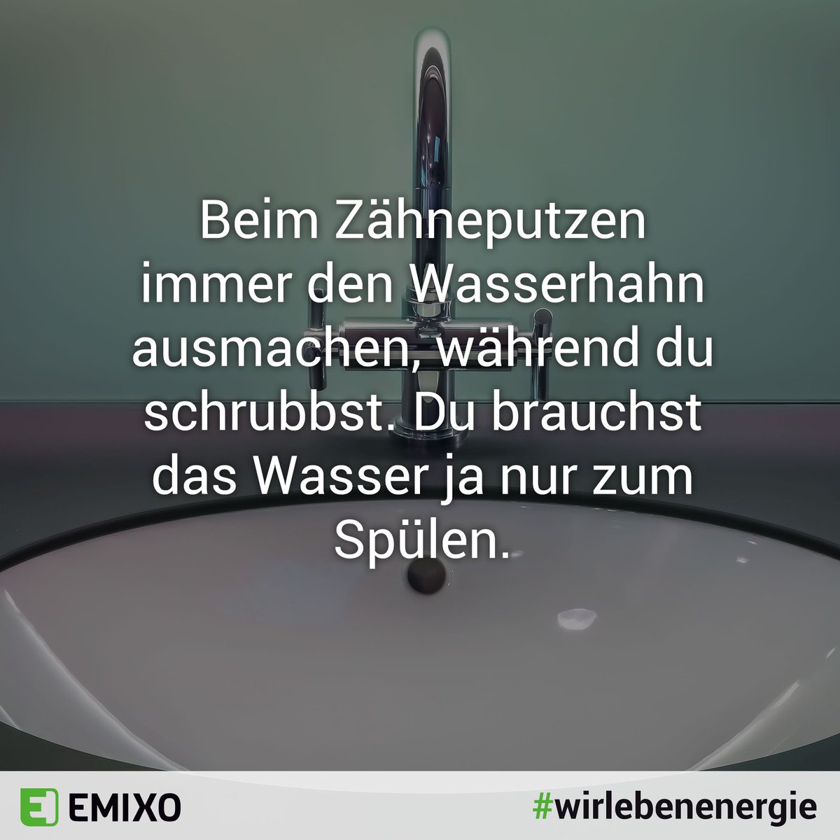 EmixoEnergie's tweet image. Beim Zähneputzen immer den Wasserhahn ausmachen, während du schrubbst. Du brauchst das Wasser ja nur zum Spülen.