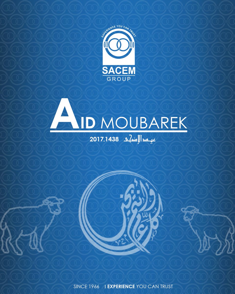 Sacem_Group's tweet photo. À l’occasion de l’Aïd-Al Adha, toute l'équipe du groupe SACEM vous souhaite une bonne fête pleine de joie et  de bonheur. https://t.co/rPm4Z2xNic