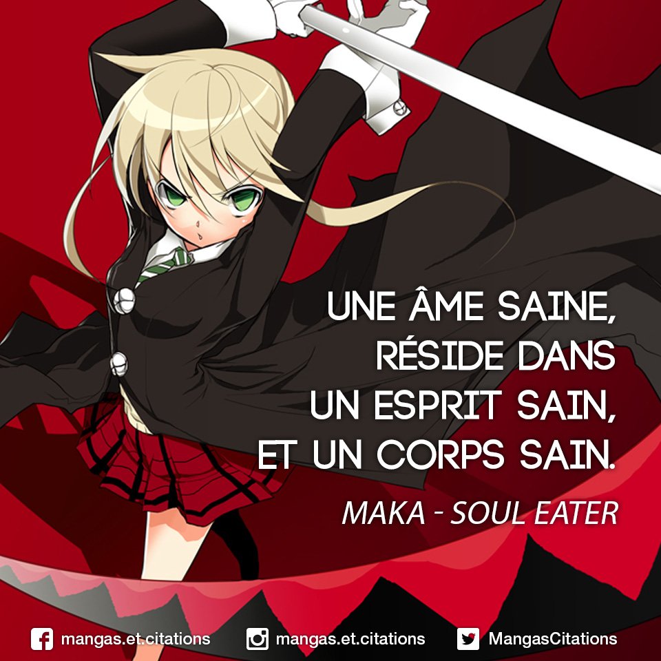 Citation Manga Anime Une Ame Saine Reside Dans Un Esprit Sain Et Un Corps Sain Maka Soul Eater Souleater Makaalbarn Citationmanga Citation T Co Vvdhiwqami Twitter Citation Manga Anime Une Ame Saine Reside Dans Un Esprit Sain Et Un Corps Sain Maka Soul Eater Souleater Makaalbarn Citationmanga Citation T Co Vvdhiwqami Twitter