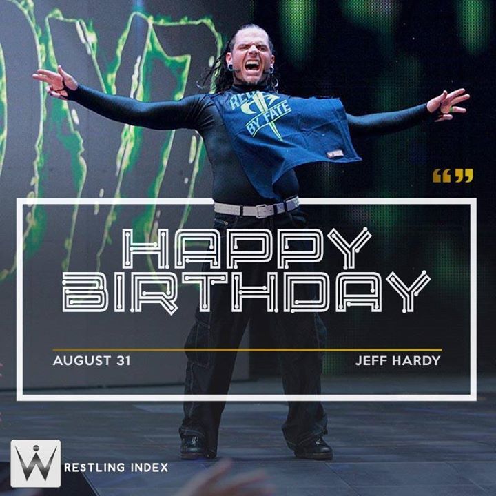 Happy Birthday to the Charismatic Enigma JEFF HARDY.. 