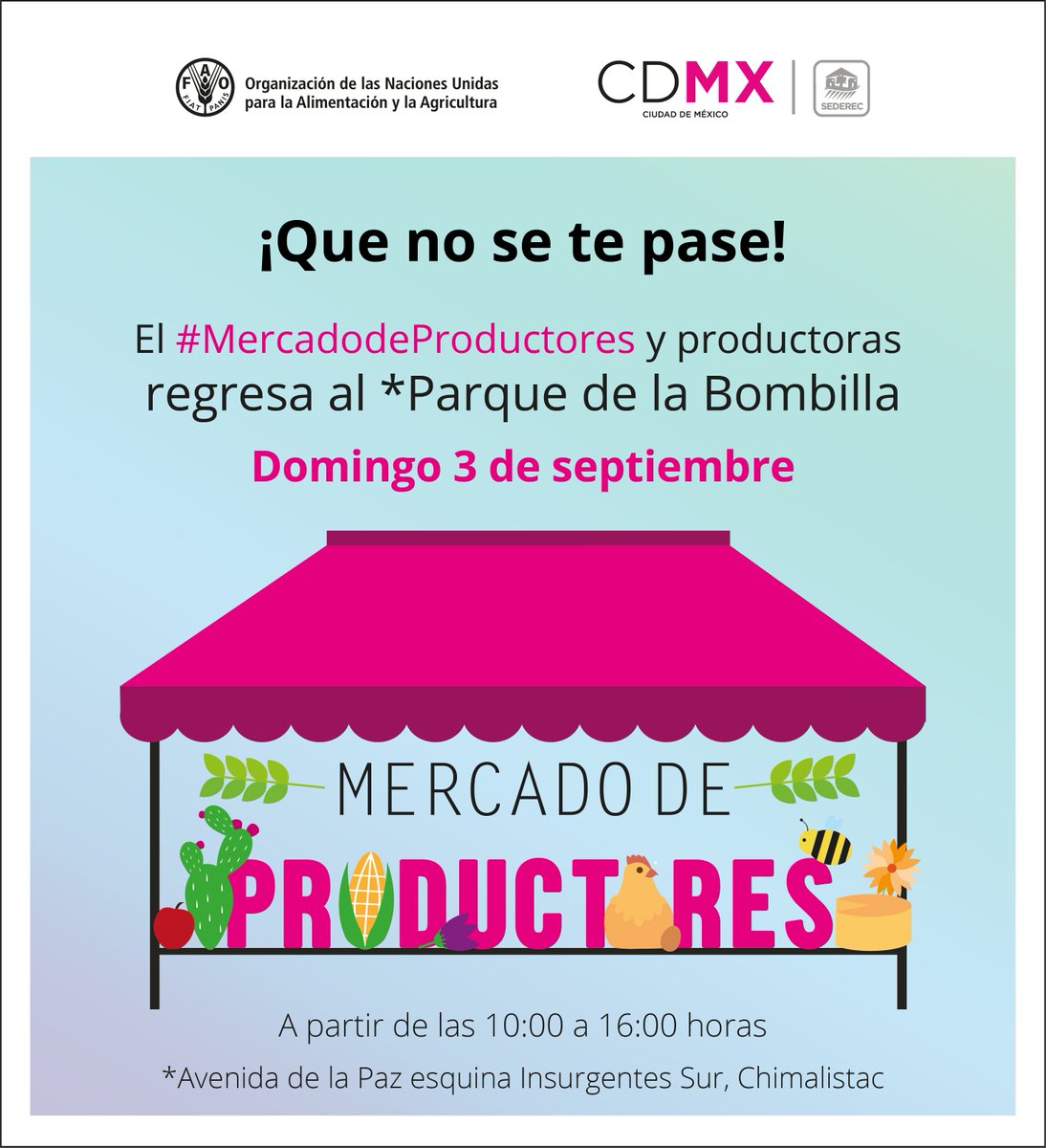 FAOMexico's tweet photo. El próximo domingo 3 de septiembre el #MercadodeProductores regresa al Parque de la Bombilla. Ve por tu mandado y #ConsumeLocal 🥚🍎🥕🥦👩🏽‍🌾👨🏽‍🌾 https://t.co/ybOf4tKfx2
