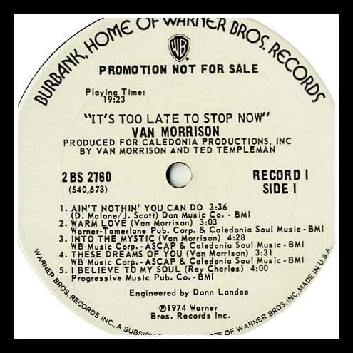 Van Morrison - \It\s Too Late To Stop Now\. Happy birthday you giant of popular music, you.  