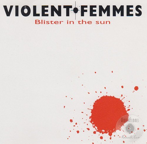 laredso's tweet photo. Suena en @laredso: Violent Femmes - "Blister in the Sun". https://t.co/PpXqDDqL0t
