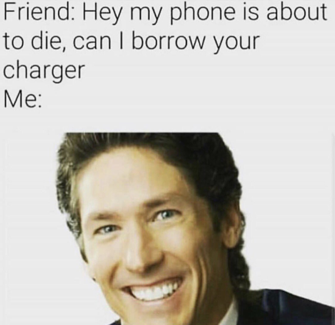 The joel osteen memes are phenomenal!!! There were my top 3 . And btw. Joel  osteen u ugly for that bruh