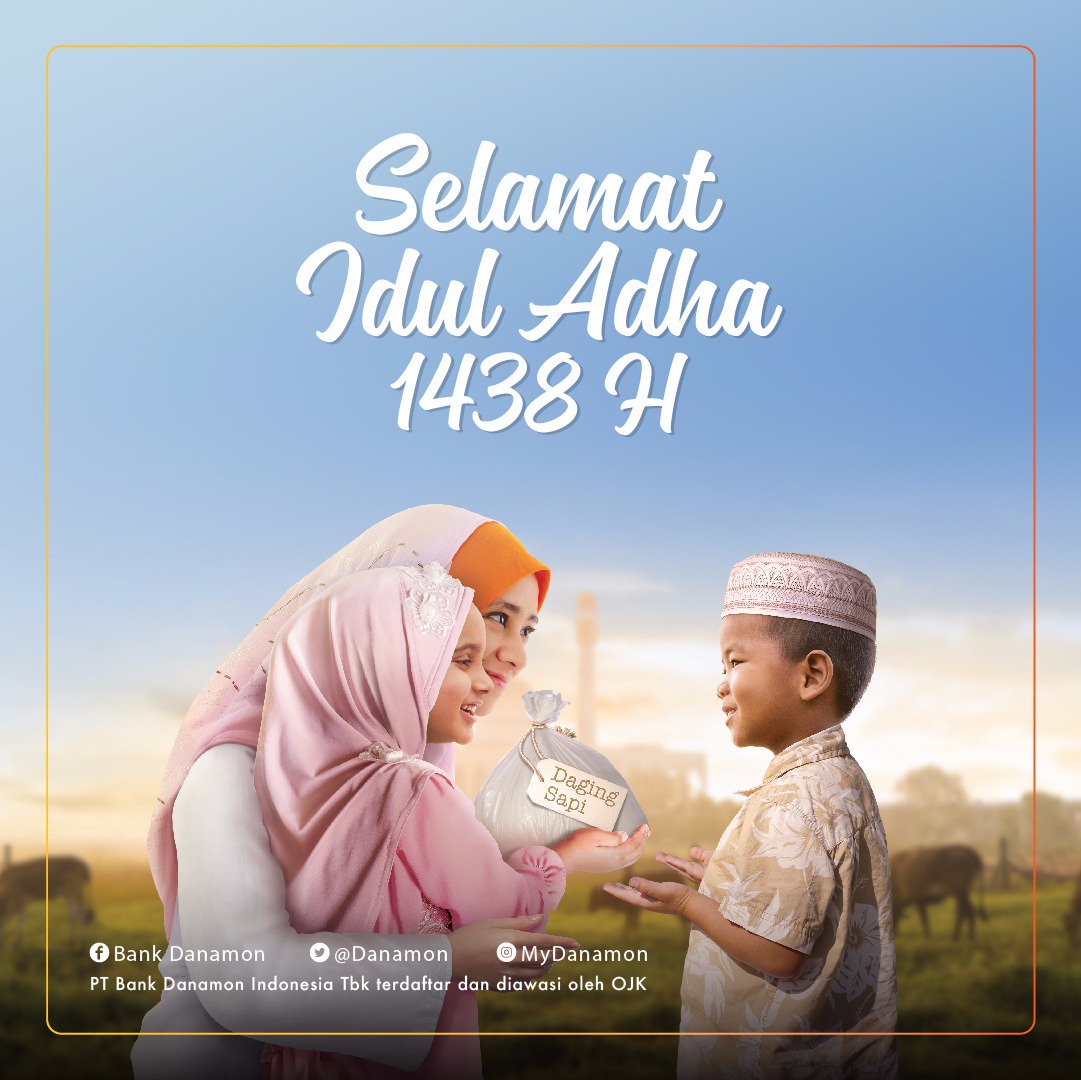 danamon's tweet photo. Selamat Hari Raya Idul Adha 1438 H. Saatnya tingkatkan keimanan dan rasa berbagi kepada sesama dengan berqurban. https://t.co/YOnhT5W7VY