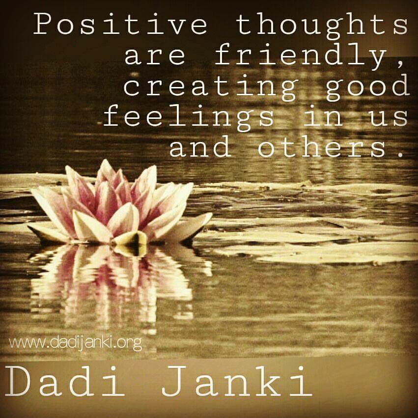 Dadi Janki On Twitter Positive Thoughts R Friendly Creating