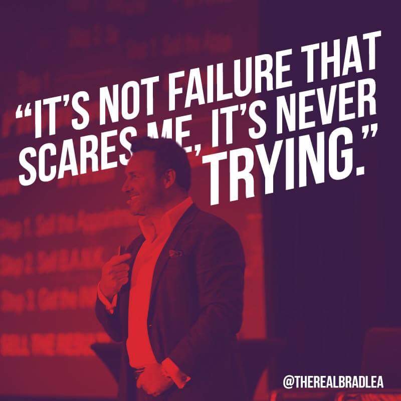 TheRealBradLea's tweet image. I'd rather risk a few failures than risk living with regret.