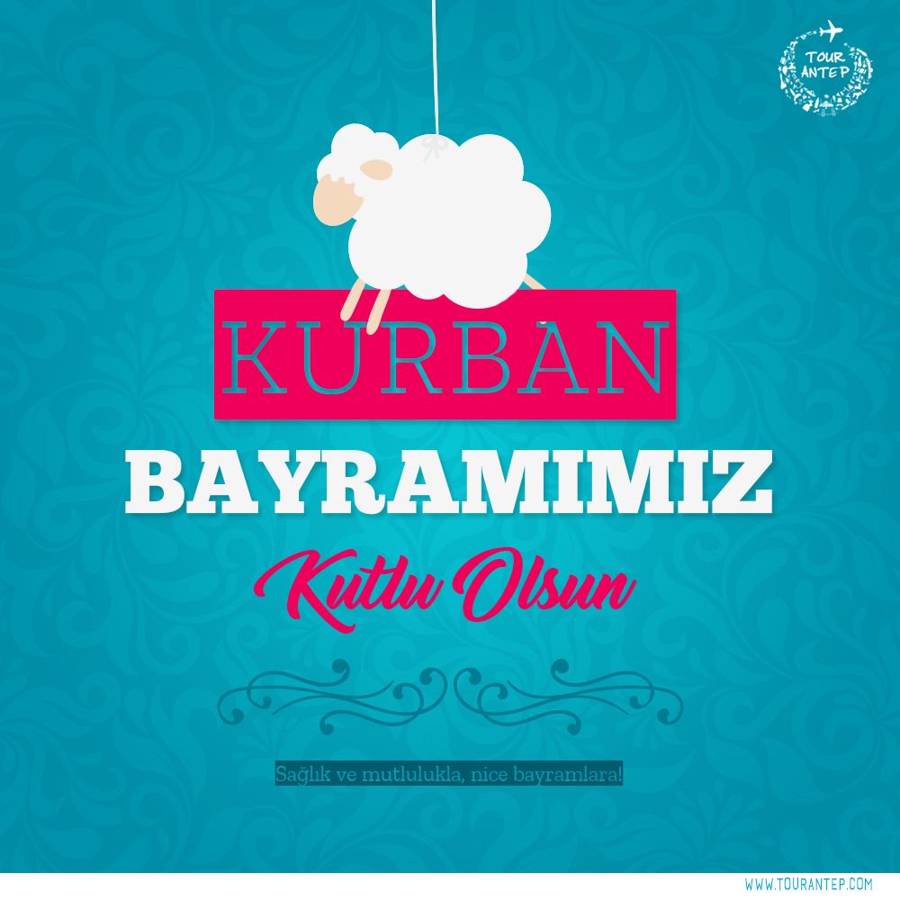 Sağlık ve mutlulukla, nice bayramlara! 

#kurbanbayramı #tourantep
