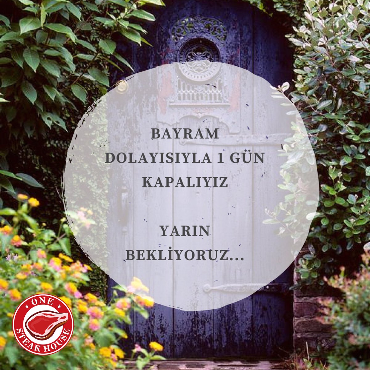 Bayram dolayısıyla bir gün kapalıyız, yarın bekliyoruz... Mutlu bayramlar😊 #onesteakhouse #beylikdüzü #kurbanbayramı #iyibayramlar