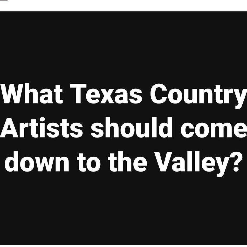 SmileyShares's tweet photo. #RGV friends, who would y'all like to see down here?
.
.
.
.
#TexasMusic #TexasCountry #TexasCountryMusic #RioGran… https://t.co/QbM41jJ5bo https://t.co/UOAj1a3I0B