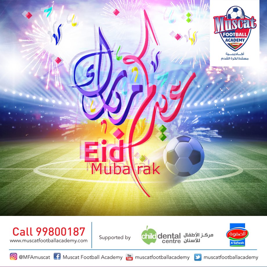 MFAOman's tweet photo. Eid Mubarak!! Happy holidays. Hurry last few days of registration !! Call 99800187 #MFA #Muscat #Eid #Mubarak #Oman #Football #coaching https://t.co/fgLveyLguR