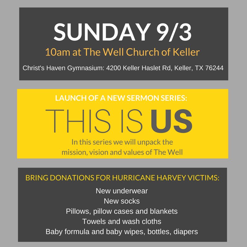 twckeller's tweet photo. There's a lot going on at The Well! Join us this Sunday as we launch a new sermon series &amp; collect donations for hurricane Harvey victims! https://t.co/IbNiFlmoVI