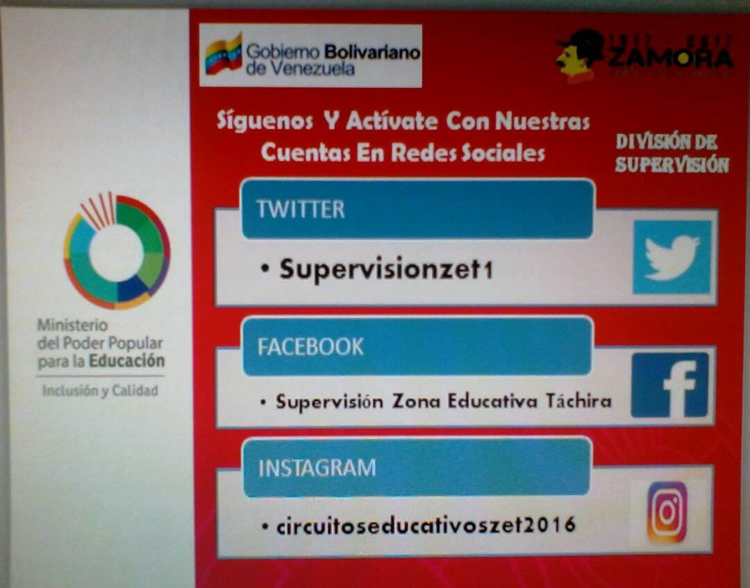 Siguenos en nuestras Redes Sociales: División de Supervisión de la Zona Educativa #Tachira @ZonaEducTachira <a href="/charlychaves/">Charly Rojas Chaves</a> @MPPEDUCACION