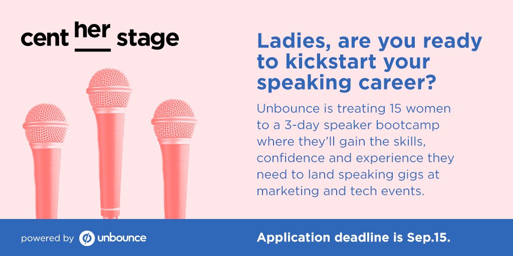 unbounce's tweet photo. We teased it at #CTAConf &amp; it's ready to drop.  Announcing the 2017 #CentHERstage Keynote Speaker Bootcamp! Apply at https://t.co/TVdVGZzUao https://t.co/5GNrHmaKnD